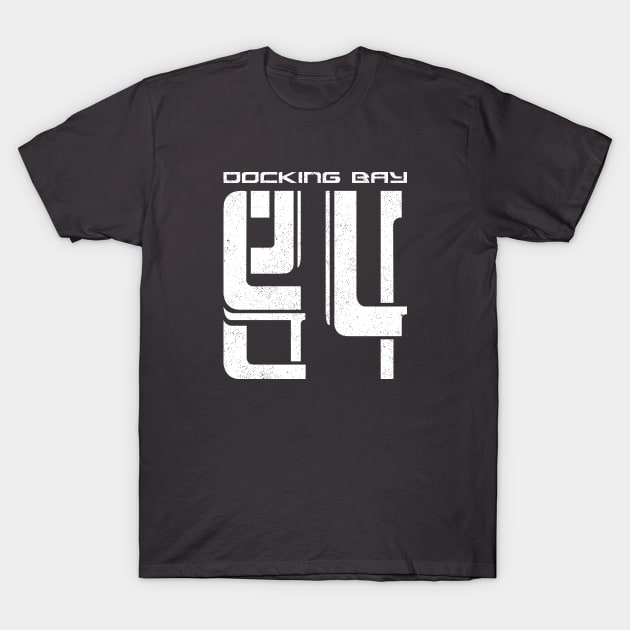 Docking Bay 94 T-Shirt by LeftCoast Graphics